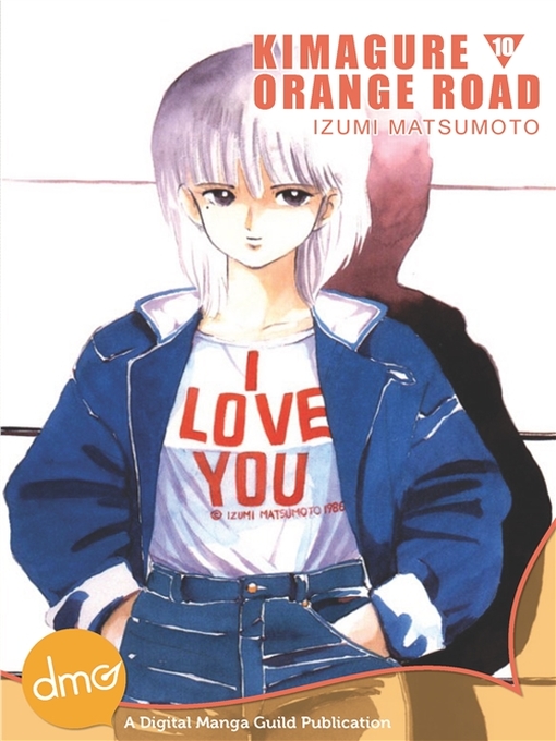Title details for Kimagure Orange Road, Volume 10 by Izumi Matsumoto - Available